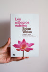 Los Milagros existen Brian Weiss